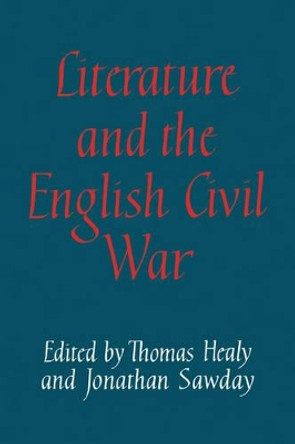 Literature and the English Civil War by Thomas Healy 9780521128551