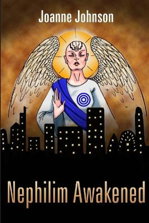 Nephilim Awakened Joanne Johnson 9780615615578