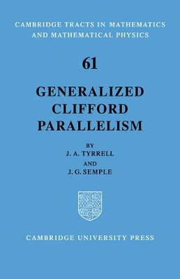 Generalized Clifford Parallelism by J.A. Tyrrell 9780521091848