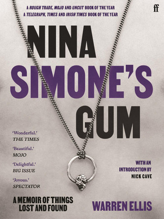 Nina Simone's Gum: A Memoir of Things Lost and Found by Warren Ellis 9780571365630 [USED COPY]