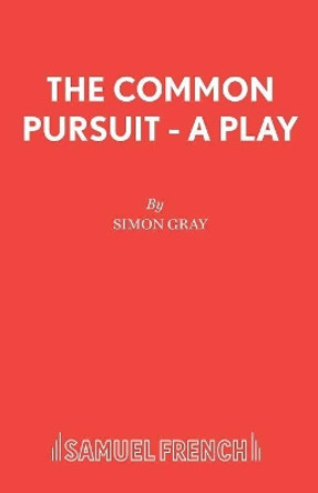 The Common Pursuit by Simon Gray 9780573016967