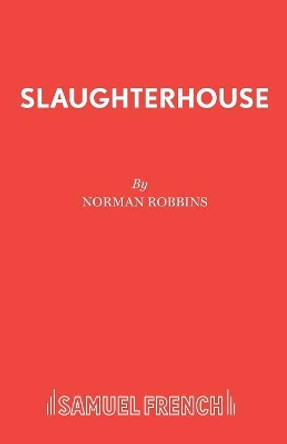 Slaughterhouse by Norman Robbins 9780573018961