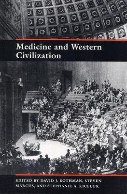Medicine and Western Civilization by David Rothman 9780813521909