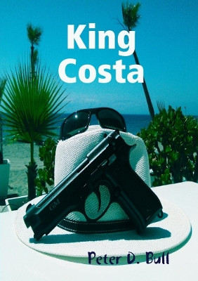 King Costa by Peter D Bull 9780244150495