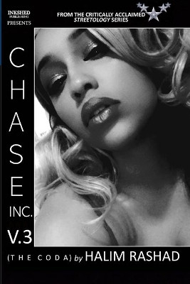 Chase Inc. V.3 (The Coda): From the Streetology Series by Halim Rashad 9781008973275