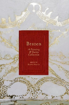 Brazen: A Painting & Poetry Collection by Kimberly Brooks 9780999315330