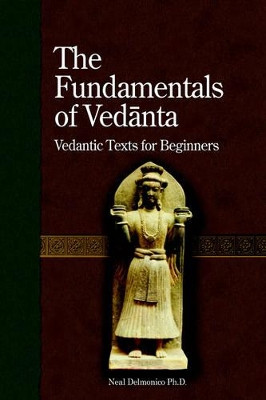 The Fundamentals of Vedanta by Sadananda Yogindra 9780974796833
