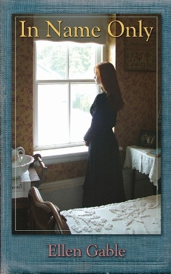 In Name Only by Ellen Gable 9780973673630