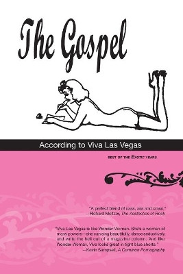 The Gospel According to Viva Las Vegas: Best of the Exotic Years by Viva Las Vegas 9780991225729