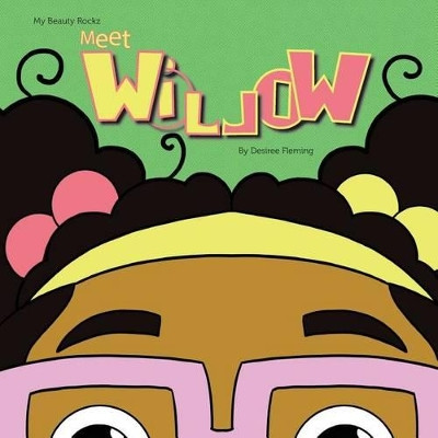 Meet Willow by Desiree Fleming 9780984179749