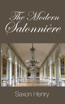 The Modern Salonnière by Saxon Henry 9780990950790