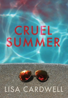 Cruel Summer by Lisa Cardwell 9780987880550
