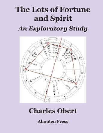 The Lots of Fortune and Spirit: An Exploratory Study by Charles Obert 9780986418730