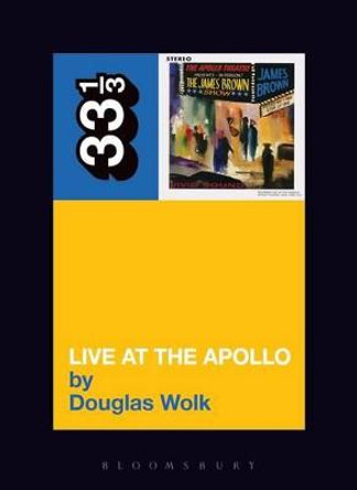 James Brown's Live at the Apollo by Douglas Wolk
