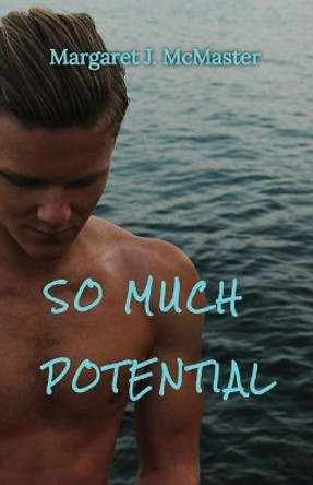 So Much Potential by Margaret J McMaster 9780981052571