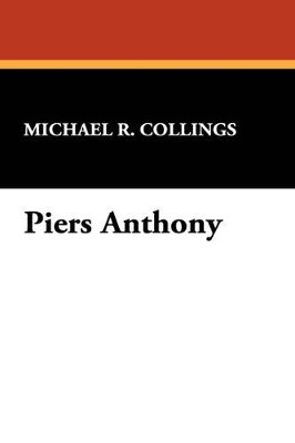 Piers Anthony by Michael R. Collings 9780893700584