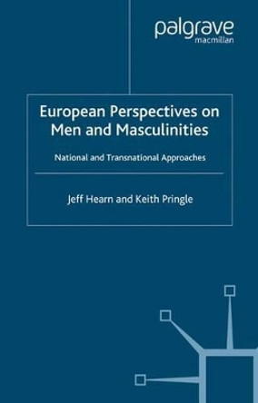 European Perspectives on Men and Masculinities: National and Transnational Approaches by J. Hearn 9780230594470