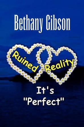 Ruined Reality by Bethany Gibson 9781436383905