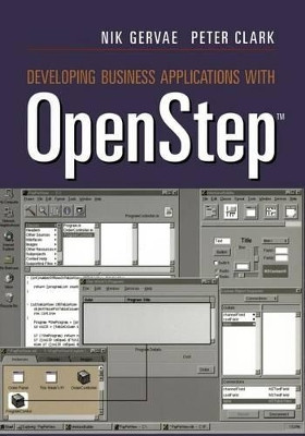 Developing Business Applications with OpenStep (TM) by Nik Gervae 9780387948522