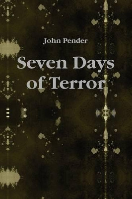 Seven Days of Terror John Pender 9780578019444