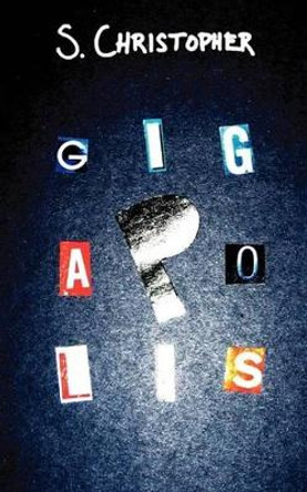 Gigapolis by S. Christopher 9780977920136