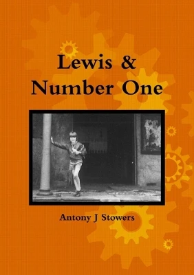 Lewis & Number One by Antony J Stowers 9780244458713