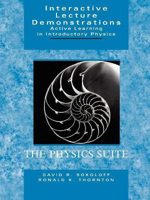 Interactive Lecture Demonstrations: Active Learning in Introductory Physics by David R. Sokoloff 9780471487746