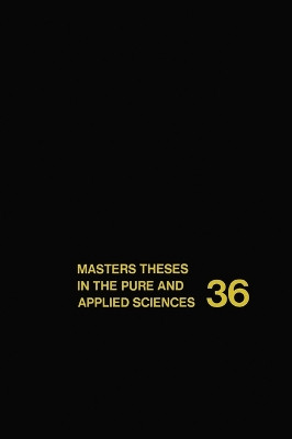 Masters' Theses in the Pure and Applied Sciences: Accepted by Colleges and Universities of the United States and Canada: v. 36 by Wade H. Shafer 9780306444951