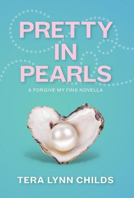 Pretty in Pearls Tera Lynn Childs 9780990460596