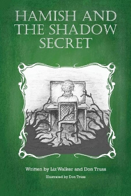 Hamish and the Shadow Secret by Liz Walker 9780958027960