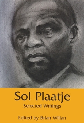 Sol Plaatje: Selected Writings by Sol T. Plaatje 9780821411865