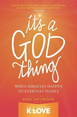 It's A God Thing: When Miracles Happen to Everyday People by Don Jacobson 9780849921995