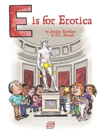 E is for Erotica by F C Brandt 9780692132050