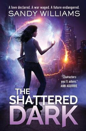 The Shattered Dark by Sandy Williams 9780996323185