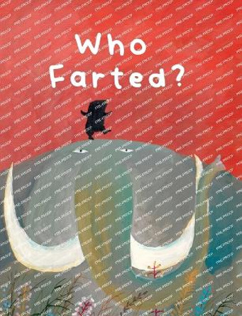 The Smelly Book: Who Farted? by Gong Ruping 9780716652885