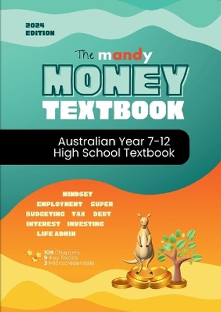 The Mandy Money High School Textbook: A-Z Personal Finance curriculum for Year 7-12's by Van Der Merwe 9780648636304