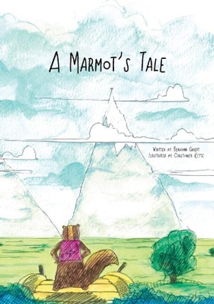 A Marmot's Tale by Benjamin Gibert 9780993279416