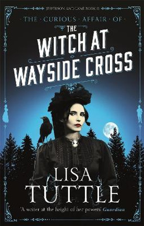 The Witch at Wayside Cross: Jesperson and Lane Book II by Lisa Tuttle