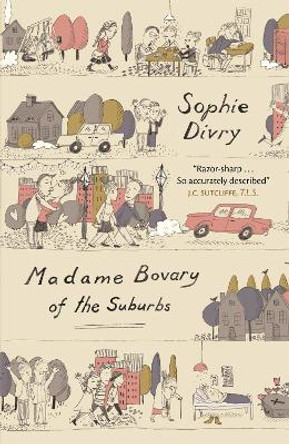 Madame Bovary of the Suburbs by Sophie Divry