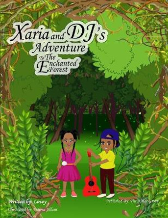 Xaria and DJ's Adventure To The Enchanted Forest by Lovey 9780997563559
