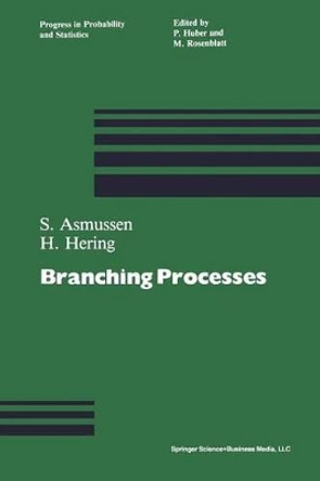 Branching Processes by Asmussen 9780817631222