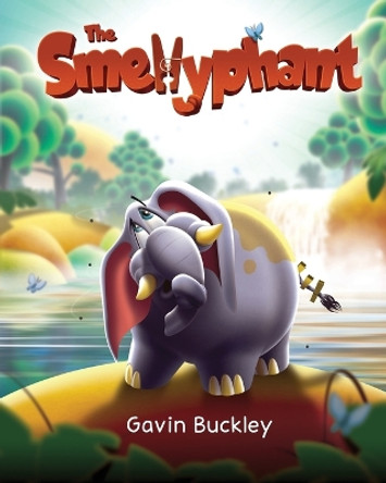 The Smellyphant by Gavin Buckley 9780993277009