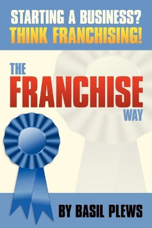 The FRANCHISE Way by Basil Plews 9781438994550