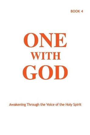 One With God: Awakening Through the Voice of the Holy Spirit - Book 4 by Marjorie Tyler 9780996578585