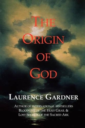 The Origin of God by Laurence Gardner 9780956735706
