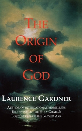 The Origin of God by Laurence Gardner 9780956735751