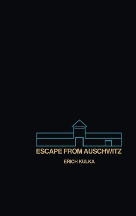 Escape From Auschwitz by Erich Kulka 9780897890885