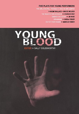 Young Blood: Five Plays for Young Performers by Charles Way 9780951587768 Young Blood: Five Plays for Young Performers by Charles Way 9780951587768