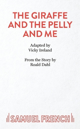 The Giraffe and the Pelly and Me by Roald Dahl 9780573051098