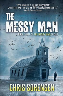 The Messy Man by Chris Sorensen 9780998342436